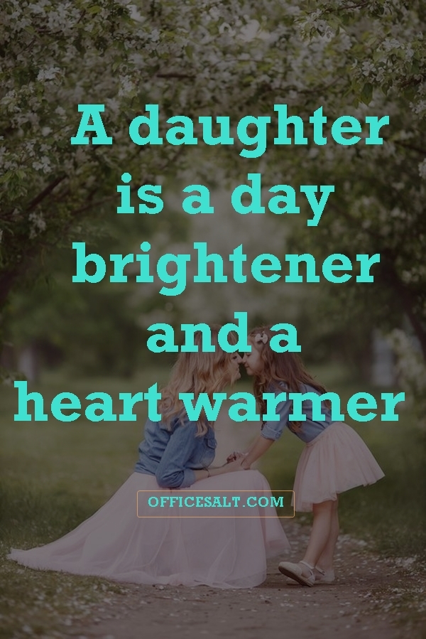 40 Most Beautiful Mother Daughter Relationship Quotes – Office Salt