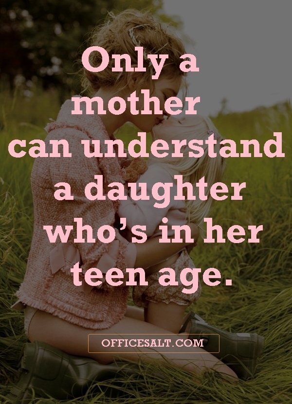 40 Most Beautiful Mother Daughter Relationship Quotes – Office Salt